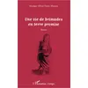 Image de Une vie de brimades en terre promise Roman - Monique Alfred Ondze Abouem - L'harmattan - broché - Roman broché