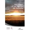 Image de Au coeur d’un secret de famille Une femme entre deux époques, en Beauce - Gilbert Tenèze - L'harmattan - broché - Roman broché