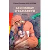 Image de Le combat d’Elisabeth Roman - Fidèle Christine Ngo Nyetam - L'harmattan - broché - Roman broché