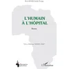 Image de L'humain à l'hôpital - André Young Ela Enam - L'harmattan - broché - Roman