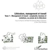 Image de Littérature, management et travail Tome 1 - Management et travail : complexité, tensions et mutations, au prisme de la littérature - Fabien De Geuser - L'harmattan - broché - Etude