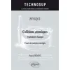 Image de PHYSIQUE - Collisions atomiques - Traitement classique - Cours et exercices corrigés (niveau B) - François Fremont - Ellipses - broché - Scolaire / Universitaire