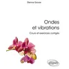 Image de Ondes et vibrations. Cours et exercices corrigés - Étienne Gravier - Ellipses - broché - Scolaire / Universitaire