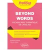 Image de Beyond Words - Vocabulaire thématique de l'anglais - Samantha Lemeunier - Ellipses - broché - Méthode de langue