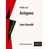 Image de Étude sur Jean Anouilh Antigone - Marie-Françoise Minaud - Ellipses - broché - Scolaire / Universitaire broché
