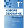 Image de Histoire-Géographie - Tle 88 cartes mentales et 44 exercices corrigés - Cédric Grimoult - Ellipses - broché - Scolaire / Universitaire broché