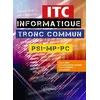 Image de Informatique tronc commun - ITC - PSI, MP, PC - Steeven Janny - Ellipses - broché - Scolaire / Universitaire broché