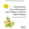 Image de Introduction à la mécanique des milieux continus déformables Cours et exercices corrigés - Lalaonirina Rakotomanana Ravelonarivo - Ellipses - broché - Scolaire / Universitaire broché