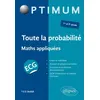 Image de Toute la probabilité - ECG maths appliquées - Hédi Joulak - Ellipses - broché - Scolaire / Universitaire broché