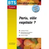 Image de BTS Français. Culture générale et expression. Paris, ville capitale ? Examens 2024 et 2025 2024-2025 - Laure Belhassen - Ellipses - broché - Scolaire / Universitaire broché