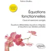 Image de Équations fonctionnelles Cours et exercices corrigés - Équations différentielles, équations intégrales et équations aux dérivées partielles - Patrice Struillou - Ellipses - broché - Scolaire / Universitaire broché