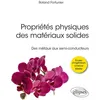 Image de Propriétés physiques des matériaux solides Des métaux aux semi-conducteurs - Roland Fortunier - Ellipses - broché - Scolaire / Universitaire