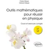 Image de Outils mathématiques pour réussir en physique Cours et exercices corrigés - Claire Meyer - Ellipses - broché - Scolaire / Universitaire broché