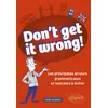 Image de Don't get it wrong! Les principales erreurs grammaticales et lexicales à éviter - B1-B2 - Daniel Gandrillon - Ellipses - broché - Méthode de langue broché