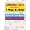 Image de Les mathématiques aux concours X-Mines-Centrale - MP/MP* MPI/MPI* En 300 énoncés d'oraux et 100 thèmes classiques pour les écrits et les oraux - Florent Nicaise - Ellipses - broché - Scolaire / Universitaire broché