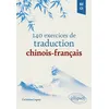 Image de 140 exercices de traduction chinois-français B2-c1 - Catherine Legeay - Ellipses - broché - Méthode de langue broché