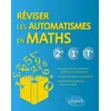 Image de Réviser les automatismes en Maths (2de-1re-Tle) - Méryam Somrani - Ellipses - broché - Scolaire / Universitaire broché