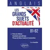 Image de Anglais - Les grands sujets d'actualité Pistes de réflexion - Vocabulaire journalistique - Phrases de thème traduites et commentées (B1-B2) - Daniel Gandrillon - Ellipses - broché - Méthode de langue broché