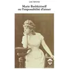 Image de Marie Bashkirtseff ou l'impossibilité d'aimer - Léa Vanona - Publibook - broché - Biographie