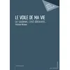 Image de Le Voile de ma vie Le soulever, c'est découvrir  - Christian Micheau - Publibook - broché - Témoignage