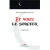 Image de Et voici le sorcier Et autres récits - Sébastien Muyengo Mulombe - L'harmattan - broché - Récit broché