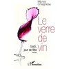 Image de Le verre de vin 1945, jour de fête - Roman - Michel Chaigneau - L'harmattan - broché - Roman broché