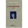 Image de La vie assassinée - Jean-Marc De Cacqueray - L'harmattan - broché - Roman