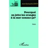 Image de Pourquoi on jette les oranges à la mer comme ça ? - Jean-Guillaume Coste - L'harmattan - broché - Récit broché