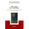 Image de Max Jacob et la nomination Jouissance créatrice autour du signe onomastique dans le Terrain Bouchaballe - Marie-Claire Durand Guiziou - L'harmattan - broché - Essai