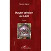 Image de Haute tension au Laos Roman - Fabrice Mignot - L'harmattan - broché - Roman broché
