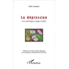 Image de La dépression Une pathologie à visage multiple - Alain Lamessi - L'harmattan - broché - Essai