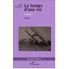 Image de Le Temps d'une vie Les ailes - Tome 1 - Alain Schmitz - L'harmattan - broché - Récit broché