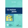 Image de La maison jaune Roman - Guy Meyer - L'harmattan - broché - Roman