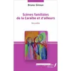 Image de Scènes familiales de la Caraïbe et d'ailleurs Nouvelles - Bruno Giroux - Les Impliqués - broché - Roman broché