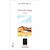Image de Carnet de voyage Roman - Jean-Marie Wallet - L'harmattan - broché - Roman broché