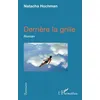 Image de Derrière la grille Roman - Natacha Hochman - L'harmattan - broché - Roman