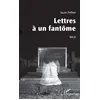 Image de Lettres à un fantôme Récit - Suzie Peltier - L'harmattan - broché - Récit