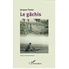 Image de Le gâchis - Jacques Tissier - L'harmattan - broché - Récit
