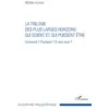 Image de Trilogie des plus larges horizons qui soient et qui puissent être Comment ? Pourquoi ? Et vers quoi ? - Michèle Aumont - L'harmattan - broché - Essai