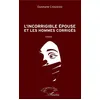 Image de L'incorrigible épouse et les hommes corrigés Roman - Ousmane Cissokho - L'harmattan - broché - Guide