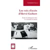 Image de Les voix d'accès d'Hervé Guibert Étude du dialogisme dans Le mausolée des amants - Christopher Cavallo - L'harmattan - broché - Etude