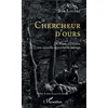 Image de Chercheur d'Ours Du Béarn à l'Alaska, une nouvelle approche du sauvage - Jean Lauzet - L'harmattan - broché - Récit
