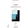 Image de Talibé Enfant des rues - Roman - Gregory Bernard - L'harmattan - broché - Roman