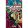 Image de Dans les bras des ambivalences Roman - Réjean Côté - L'harmattan - broché - Roman