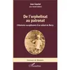Image de De l'orphelinat au patronat L'itinéraire exceptionnel d'un enfant du Berry - Jean Gauriat - L'harmattan - broché - Essai
