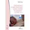 Image de Émergence d'une pratique sage femme au Québec : "être la" Sage-femme au Québec : être là - Céline Lemay - L'harmattan - broché - Scolaire / Universitaire broché