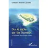 Image de Sur le sable de l'île Tromelin Un pionnier dans l'océan Indien - Catherine Tardivel-Lacombe - L'harmattan - broché - Roman