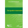 Image de J'ai quatre mamans - Ernest Moutoussamy - L'harmattan - broché - Roman broché