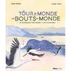 Image de Le Tour du monde des bouts du monde - Sophie Blitman - Glénat Jeunesse - cartonné - Document jeunesse cartonné