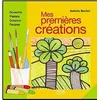 Image de Mes premieres creations - ned - Isabelle Bochot - Oskar - broché - Document jeunesse broché